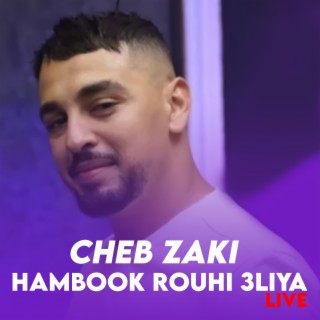 Hambook Rouhi 3liya (live)