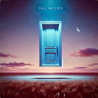 Fool Me Once lyrics | Boomplay Music