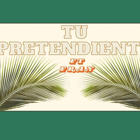 FRAN -SETTI TU PRETENDIENTE | Boomplay Music