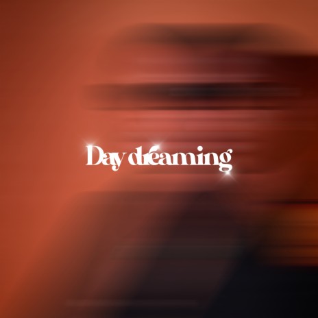 Day dreaming | Boomplay Music