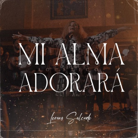 Mi Alma Adorará (Versión Acústica) | Boomplay Music