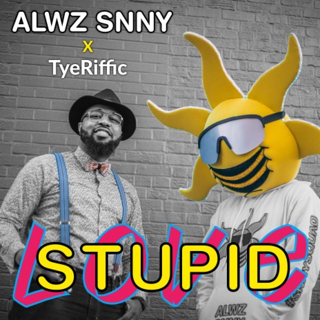 Stupid Love (feat. TyeRiffic)
