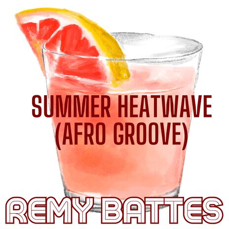 Summer Heatwave (Afro Groove) | Boomplay Music