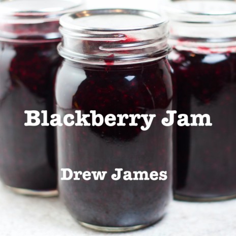 Blackberry Jam | Boomplay Music