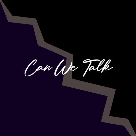 Can We Talk | Boomplay Music