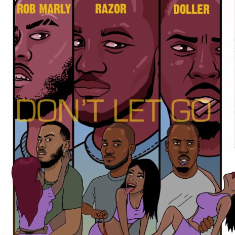 Don't Let Go ft. Rob Marly & Doller