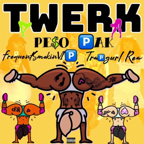 Twerk ft. FrequentSmokinVIP & TrapGurl Rea | Boomplay Music