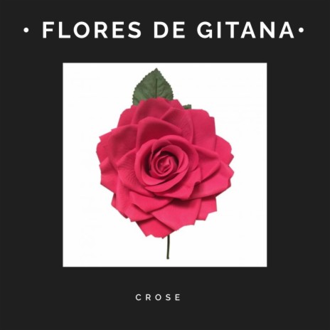 Flores de gitana | Boomplay Music