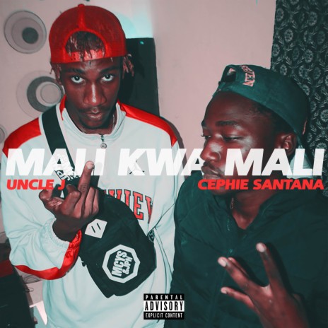 Mali kwa Mali ft. Cephie Santana | Boomplay Music