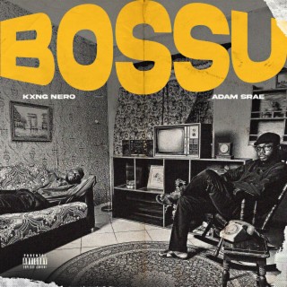 Bossu ft. Adam Srae lyrics | Boomplay Music