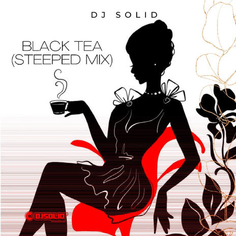 Black Tea (Steeped Mix) | Boomplay Music