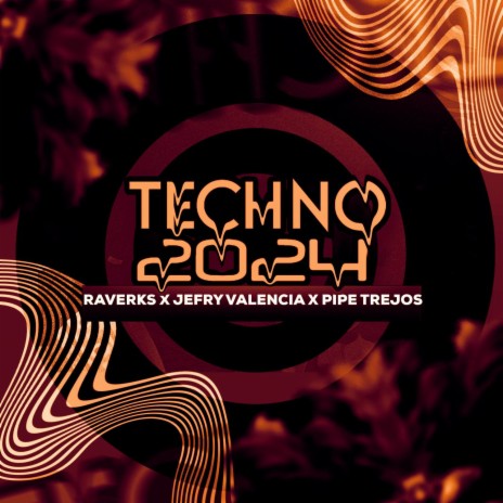 TECHNO 2024 ft. Pipe Trejos & Jefry Valencia