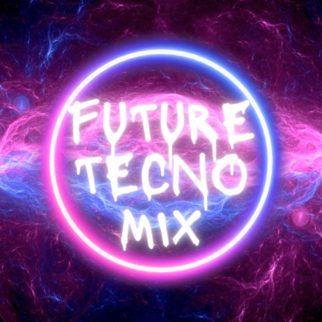 Future Tecno Mix | Boomplay Music