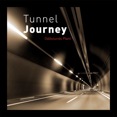 Tunnel Journey | Boomplay Music