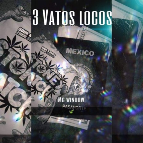 3 Vatos Locos | Boomplay Music