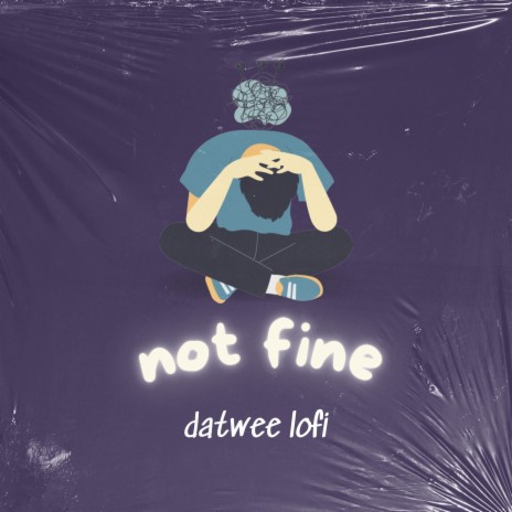 Not Fine | Boomplay Music