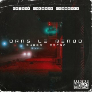 Dans Le Bendo (feat. Escro 93)