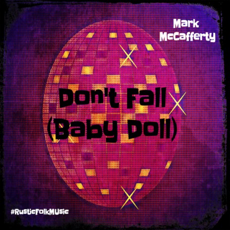 Don't Fall (Baby Doll)