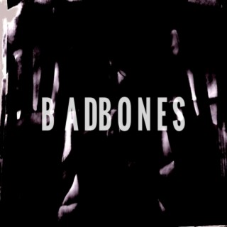 Bad Bones