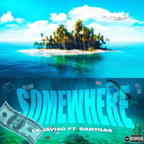 Somewhere ft. Baby Gas | Boomplay Music