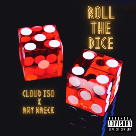 Roll the Dice (feat. Ray Wreck) | Boomplay Music