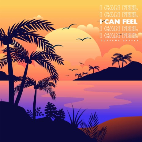 I Can Feel (Tropical Sunset Mix) | Boomplay Music
