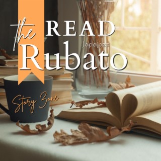 Read the Rubato - Story Zone