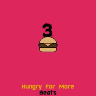 Hungry For More Beats 3