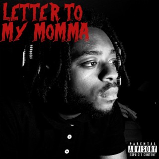 Letter To My Momma