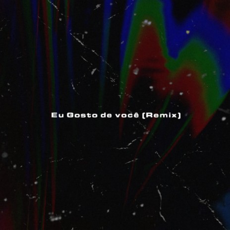 Eu Gosto de Você (Remix) | Boomplay Music