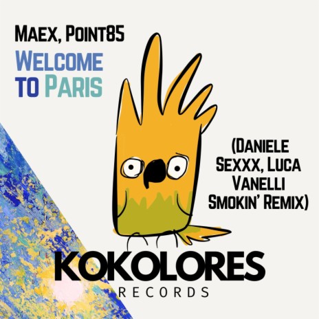 Welcome To Paris (Daniele Sexxx & Luca Vanelli Smokin' Extended Remix) ft. Point85 | Boomplay Music