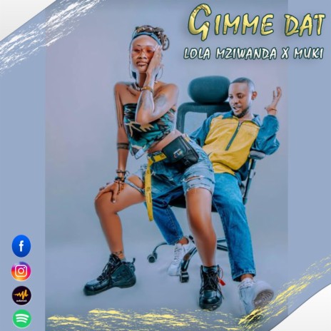 Gimme Dat ft. Muki Comando | Boomplay Music