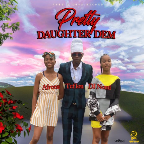 Pretty Daughter Dem ft. Afreen & Teflon Young King | Boomplay Music