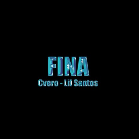 FINA ft. Lil Santos | Boomplay Music