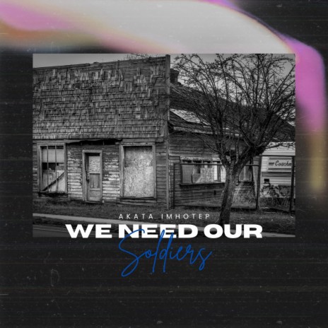 We need our soldiers | Boomplay Music