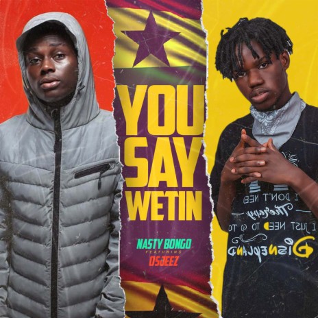 You Say Wetin ft. Osjeez | Boomplay Music