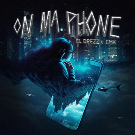 ON MA PHONE ft. EMK MLN & M. Lager | Boomplay Music