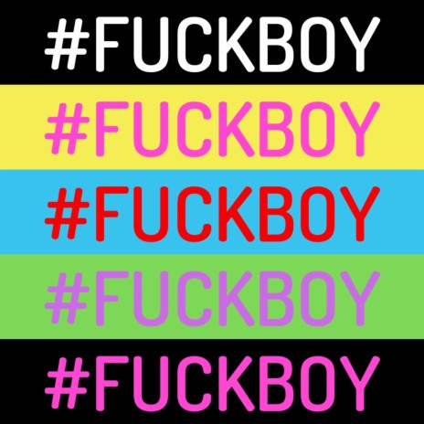 Fuck Boy | Boomplay Music