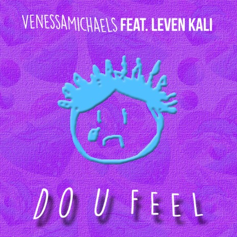 Do U Feel (Feat. Leven Kali) ft. Leven Kali | Boomplay Music