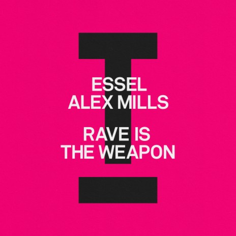 Rave Is The Weapon ft. Alex Mills | Boomplay Music