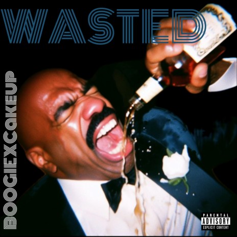 Wasted ft. Cakeup | Boomplay Music