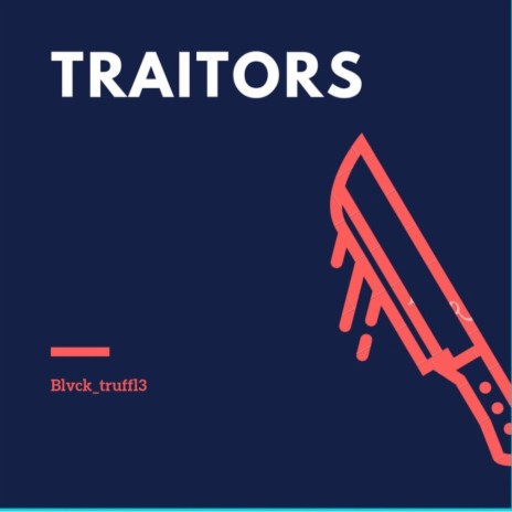 Traitors | Boomplay Music