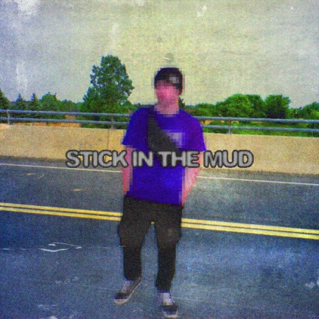 Stick In The Mud