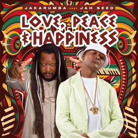 Love ,Peace & Happiness ft. Jah Seed | Boomplay Music