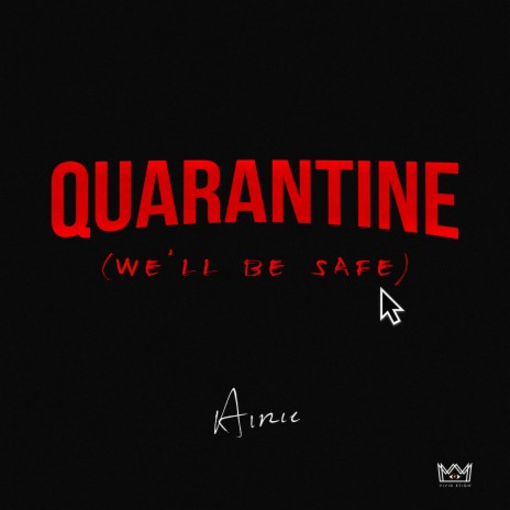 Quarantine (We'll Be Safe) | Boomplay Music