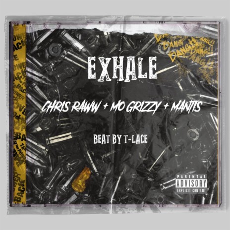 Exhale ft. Mo Grizzy & Mantis aka Son Money