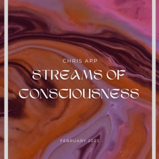 Streams of Consciousness (February 2023 Extended Instrumentals)