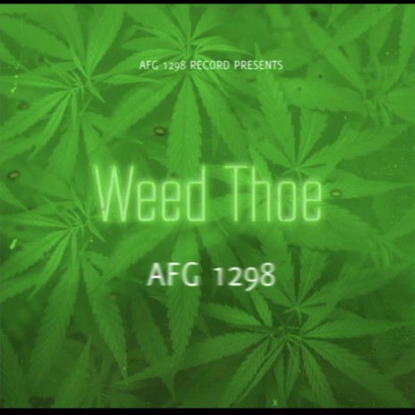 Weed Thoe | Boomplay Music