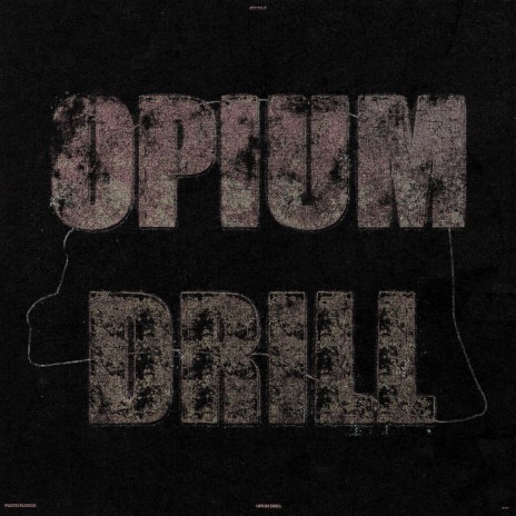 OPIUM DRILL | Boomplay Music