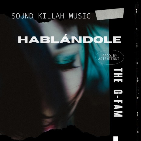 Hablandole ft. Sound Killah Music | Boomplay Music